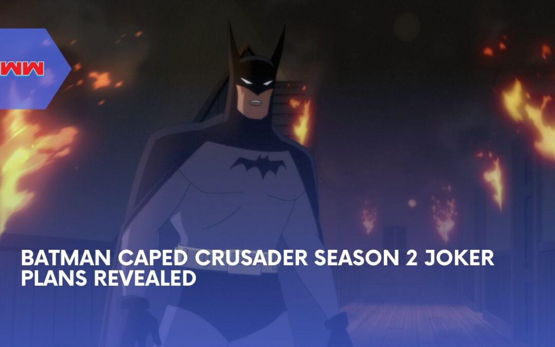 Batman: Caped Crusader Season 2 Teases Joker&rsquo;s Dark Rise In Gotham