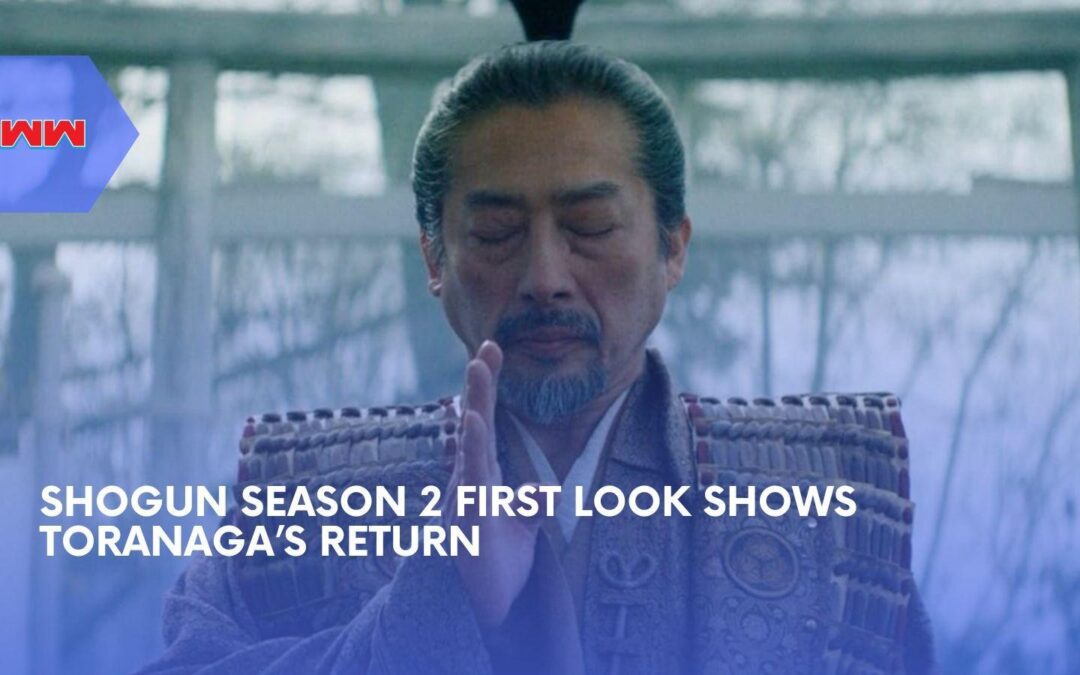 Shōgun Season 2 First Look Teases Toranaga&rsquo;s Return Beyond The Book