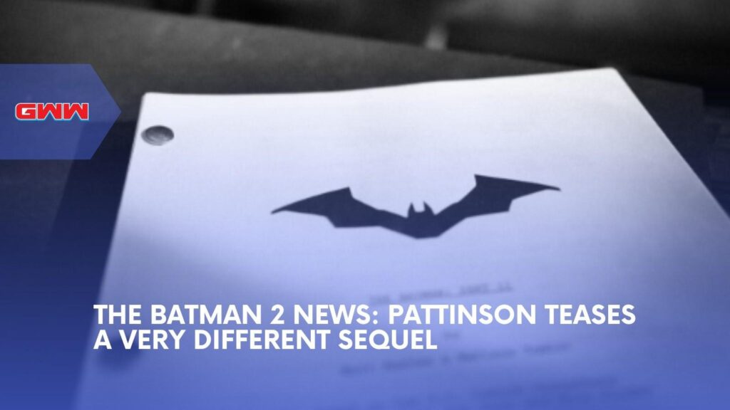 The Batman 2 Gets Darker With Pattinson Sequel Tease