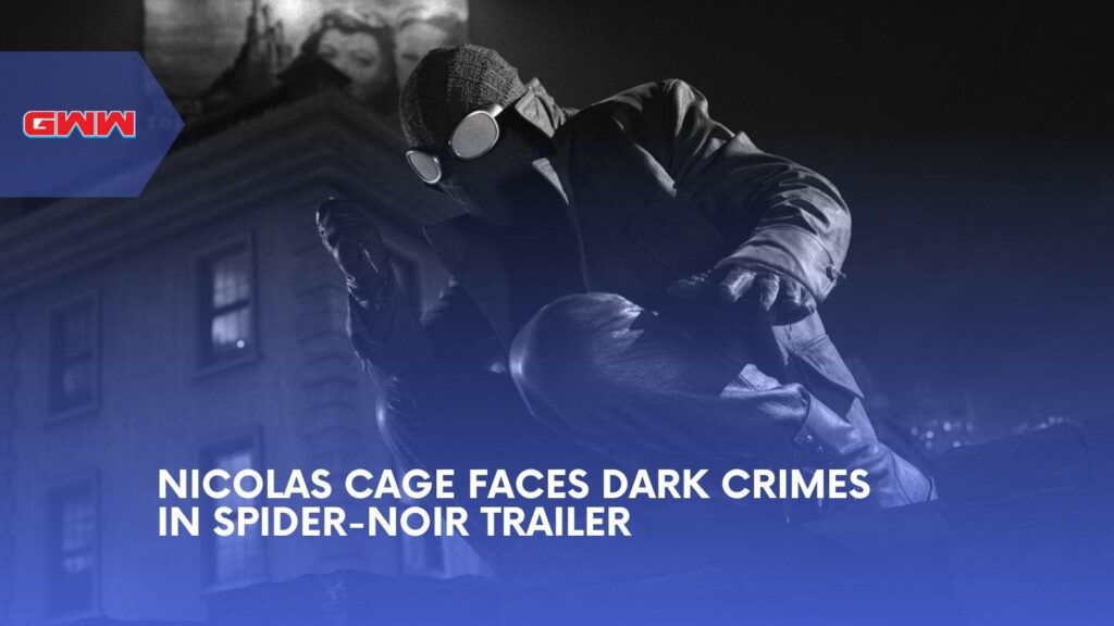 Spider-Noir Trailer Reveals Nicolas Cage's Marvel Return