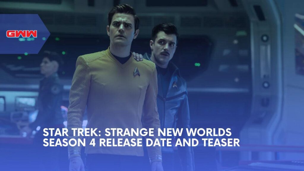 Star Trek: Strange New Worlds Season 4 Sets July 23 Return