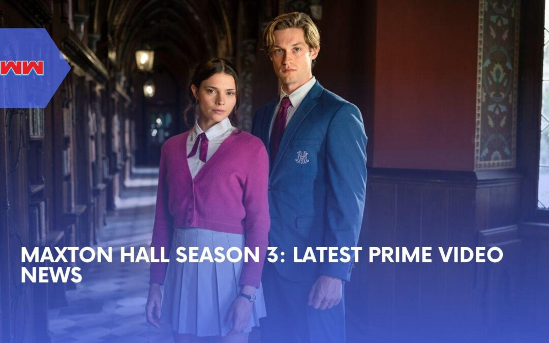 Maxton Hall Season 3 Wraps Filming As Ruby And James Face Their Final Test