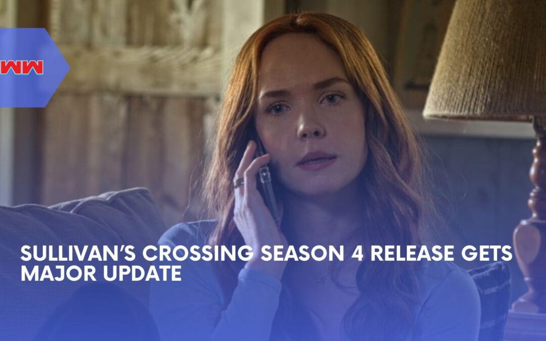 Sullivan&rsquo;s Crossing Season 4 Hits Netflix Days After Finale