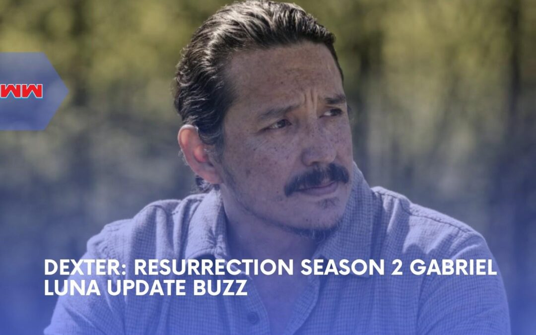 Dexter: Resurrection Season 2 Cast Buzz Puts Gabriel Luna in Dexter&rsquo;s Path