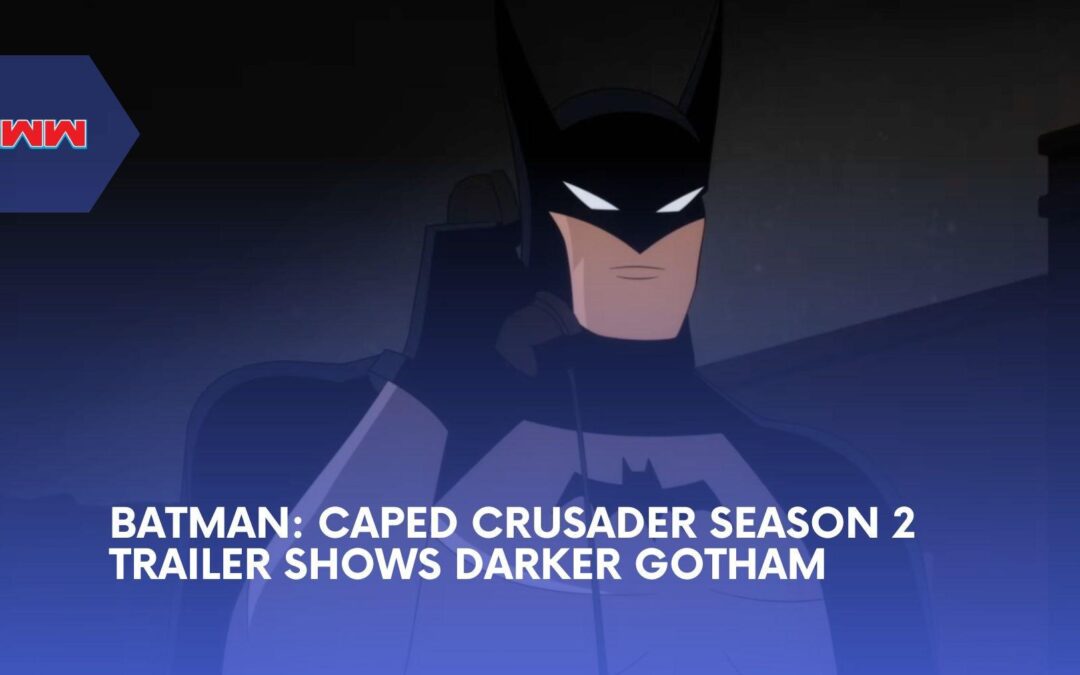 Batman: Caped Crusader Season 2 Trailer Unleashes Riddler, Joker and Gotham&rsquo;s Darkest Rogues