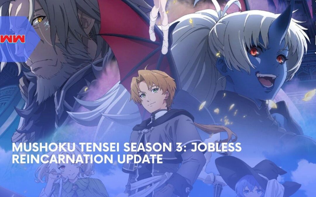 Mushoku Tensei Season 3 Trailer Reveals Adult Eris Before Double Premiere