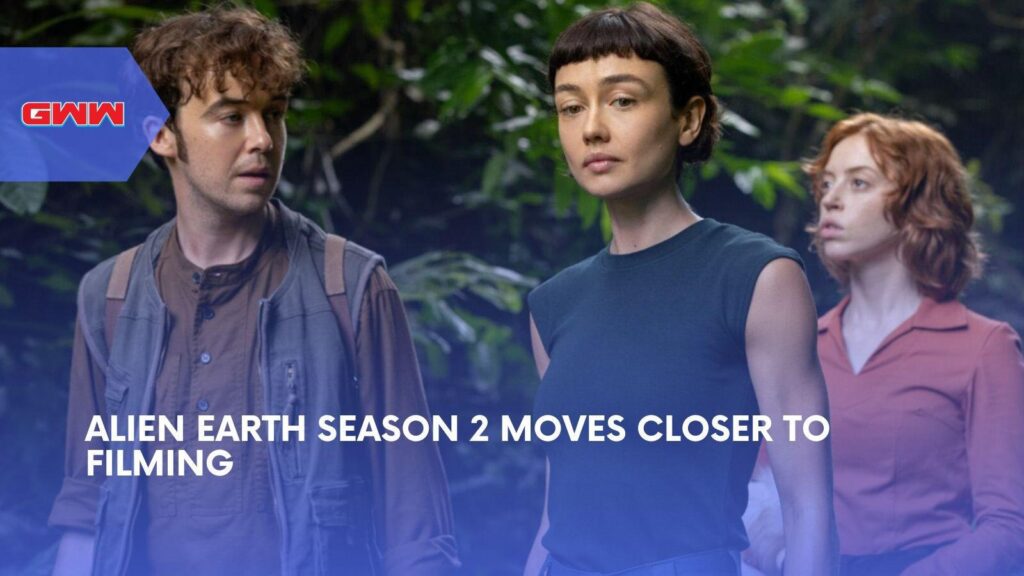 Alien: Earth Season 2 Update Moves Closer To June Filming