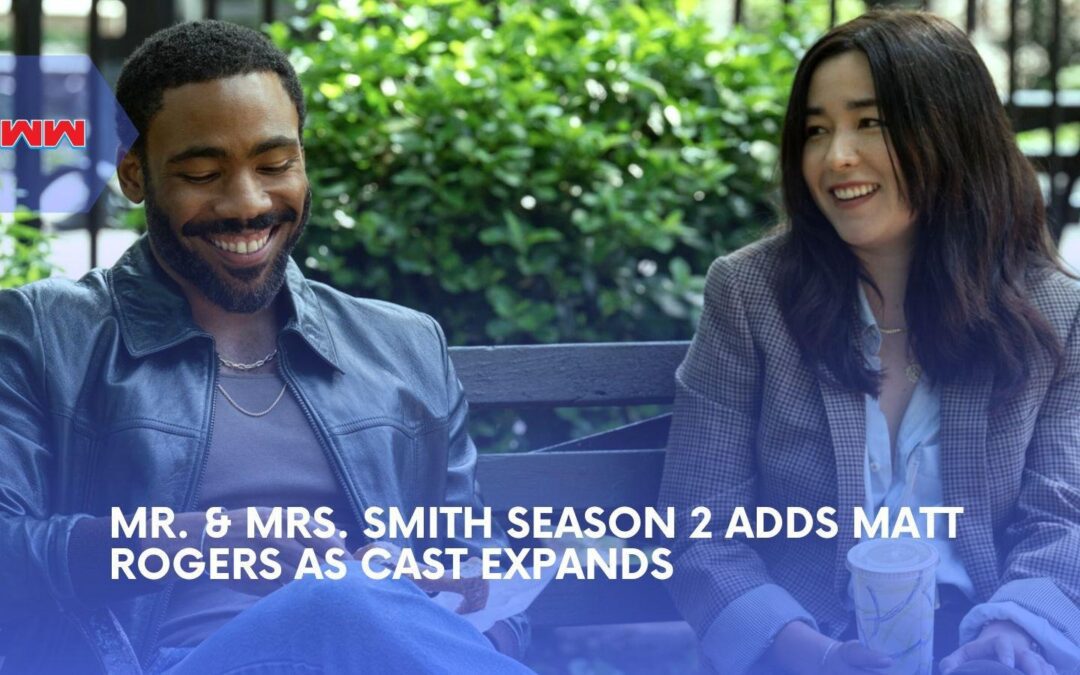 Mr. & Mrs. Smith Season 2 Cast Shakeup Adds Matt Rogers To The Spy Game