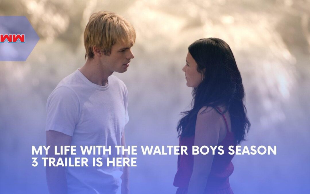 My Life with the Walter Boys Season 3 Trailer Makes Jackie&rsquo;s Choice Even Harder