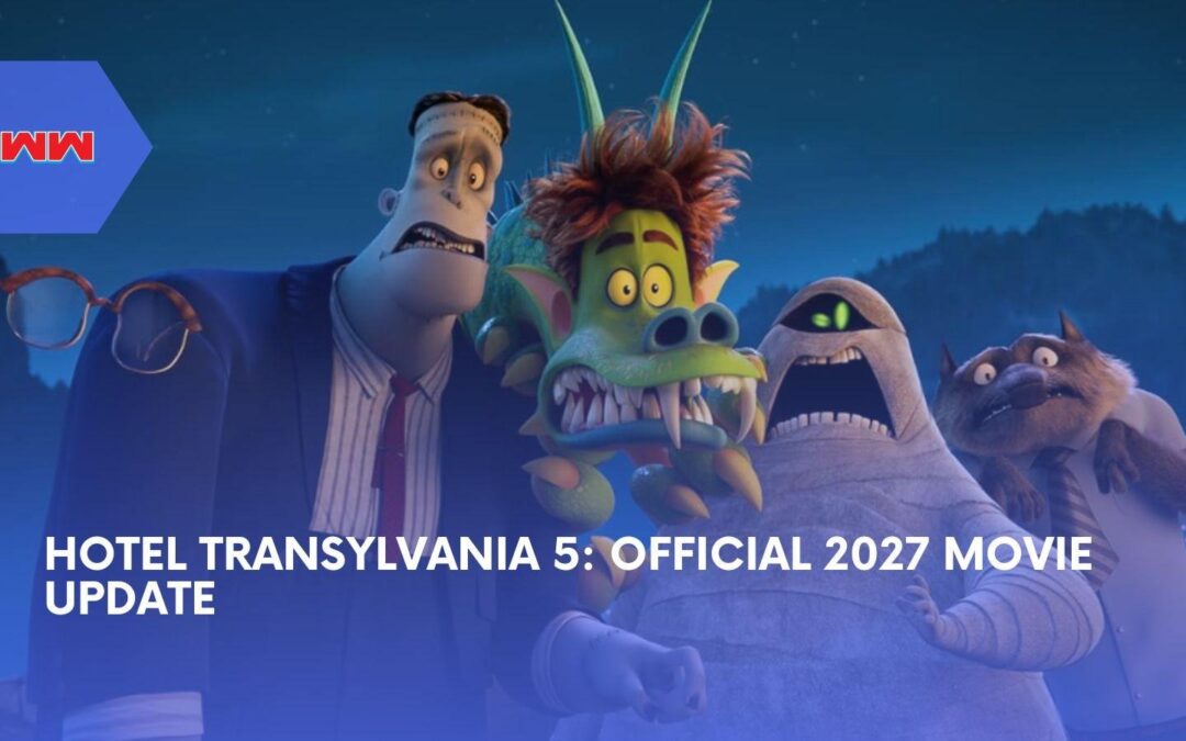Hotel Transylvania 5: Dracula Retires as the Hotel Turns Haunted