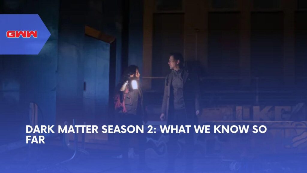 Dark Matter Season 2: Everything We Know Before Release