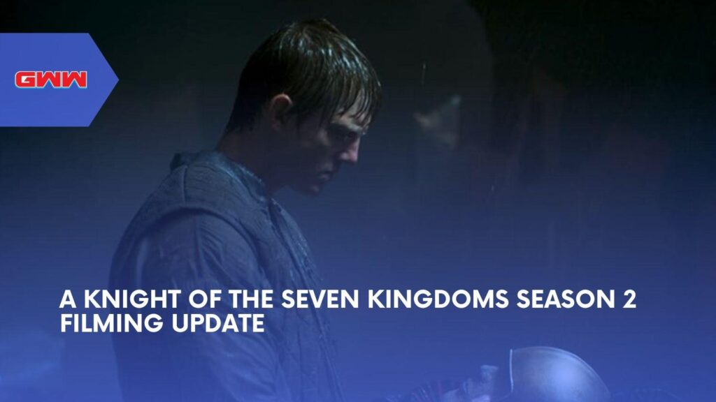 A Knight of the Seven Kingdoms Season 2 Stays on Track