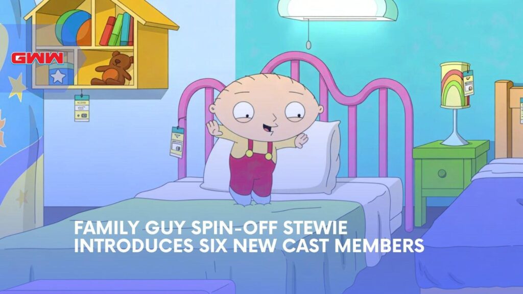 Family Guy Spin-off Stewie Adds Six New Voice Stars