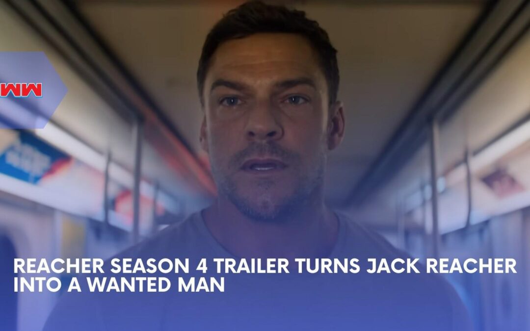 Reacher Season 4 Trailer Turns Jack Reacher Into New York&rsquo;s Most Wanted Man