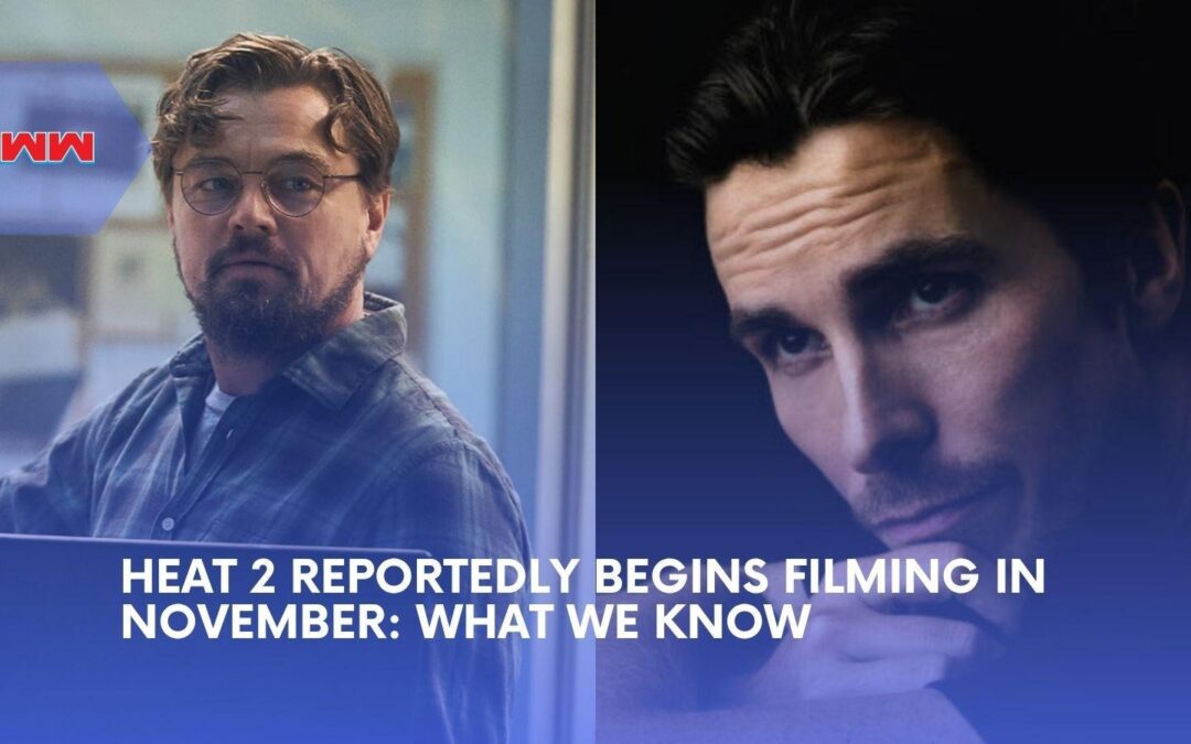 Heat 2: Everything We Know as DiCaprio and Bale Reportedly Circle Michael Mann&rsquo;s Sequel