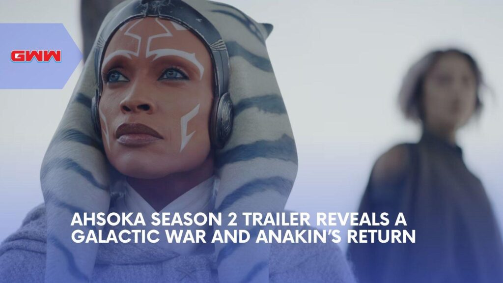 Ahsoka Season 2 Trailer Unleashes Thrawn’s Galactic War