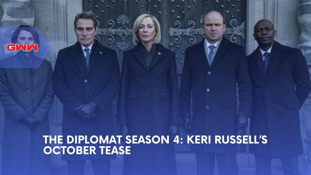 The Diplomat Season 4: Keri Russell Drops a Big October Clue