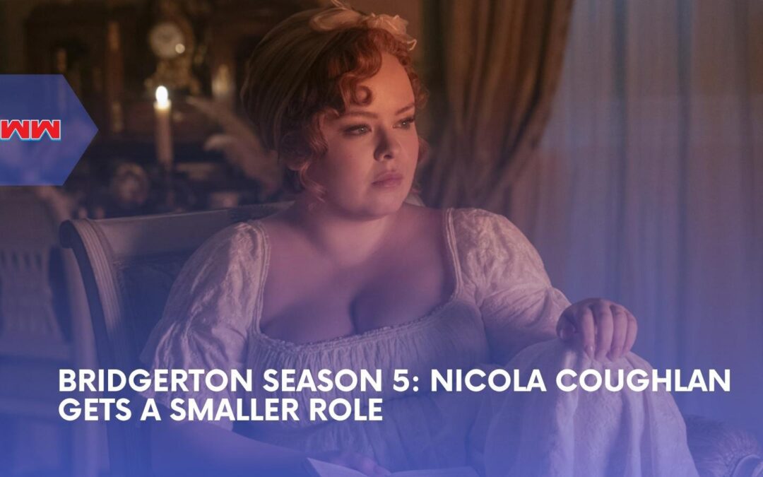 Bridgerton Season 5: Nicola Coughlan Steps Back After Her &lsquo;Epic Run&rsquo; as Penelope