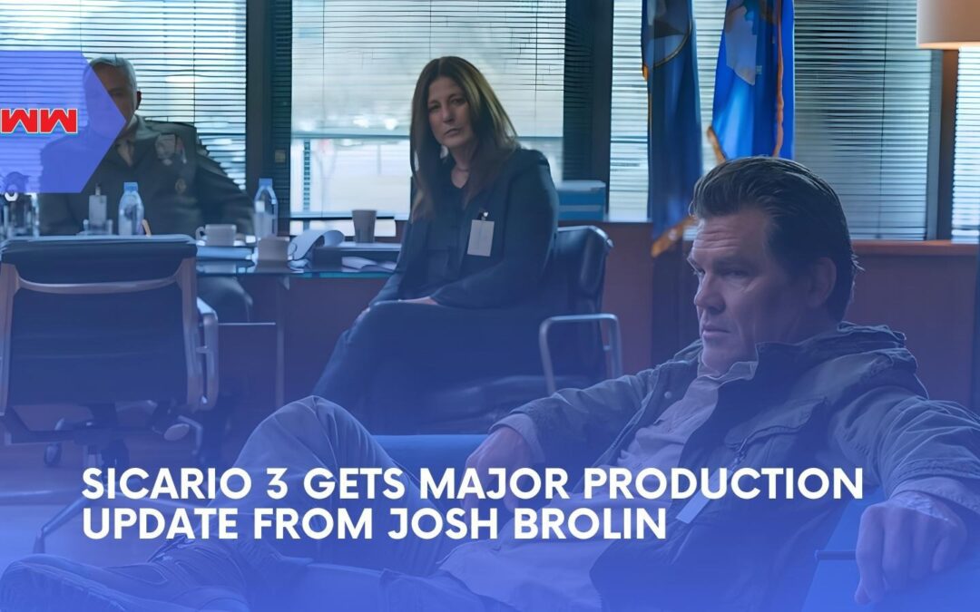 Sicario 3 Is Happening, Josh Brolin Says More Is Coming Soon