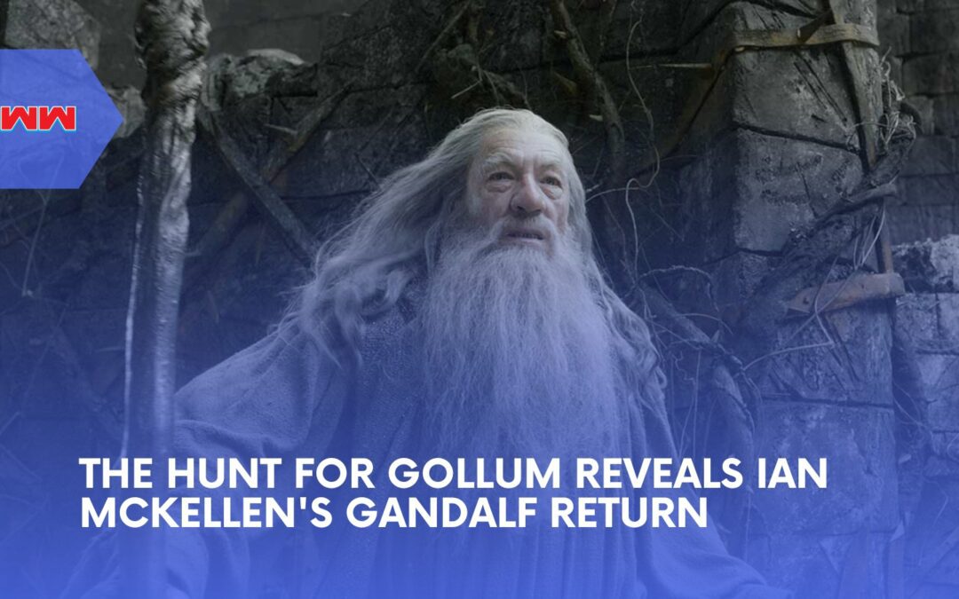 Lord of the Rings: The Hunt for Gollum First Look Reveals Ian McKellen Back as Gandalf in Unexpected Place