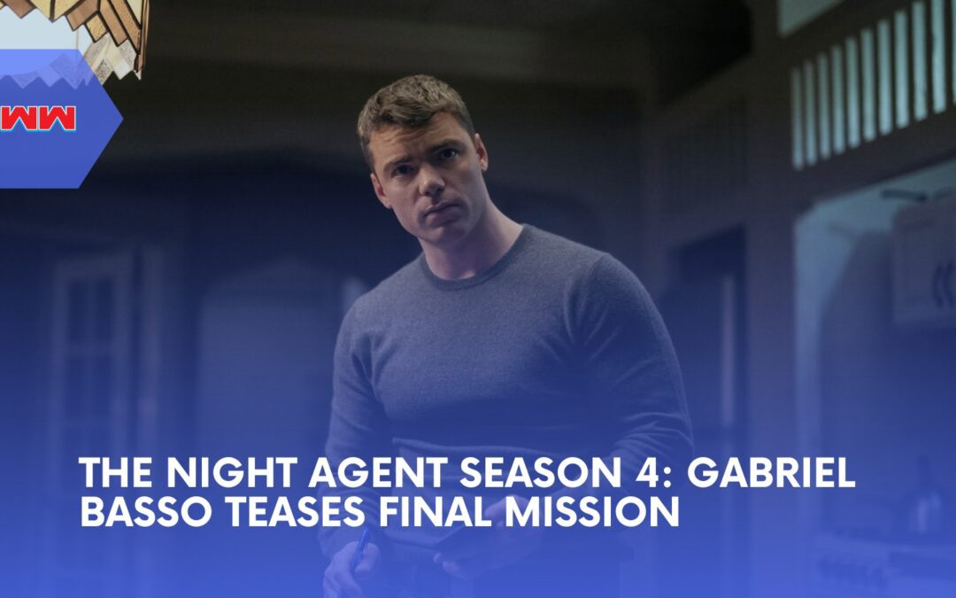 The Night Agent Season 4: Gabriel Basso Says Peter&rsquo;s Final Mission Is &lsquo;Nuts&rsquo;