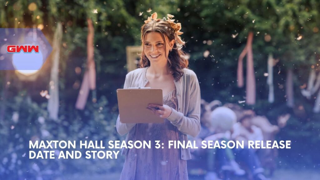 Maxton Hall Season 3 Release Date and Final Season Story