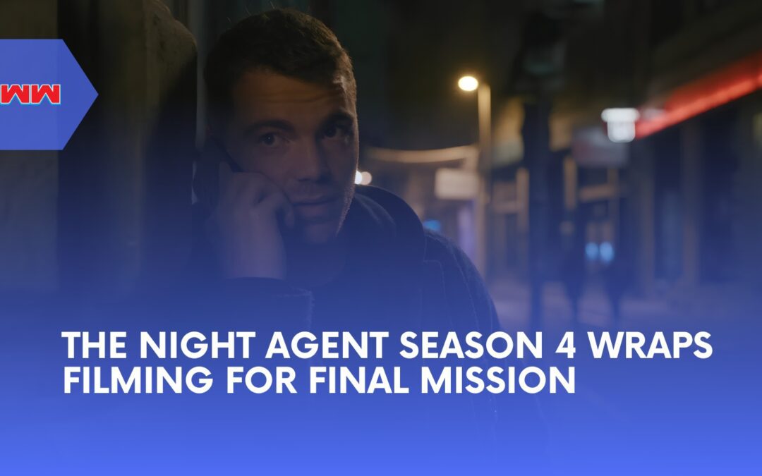 The Night Agent Season 4 Wraps Filming as Netflix Teases an Explosive Finale