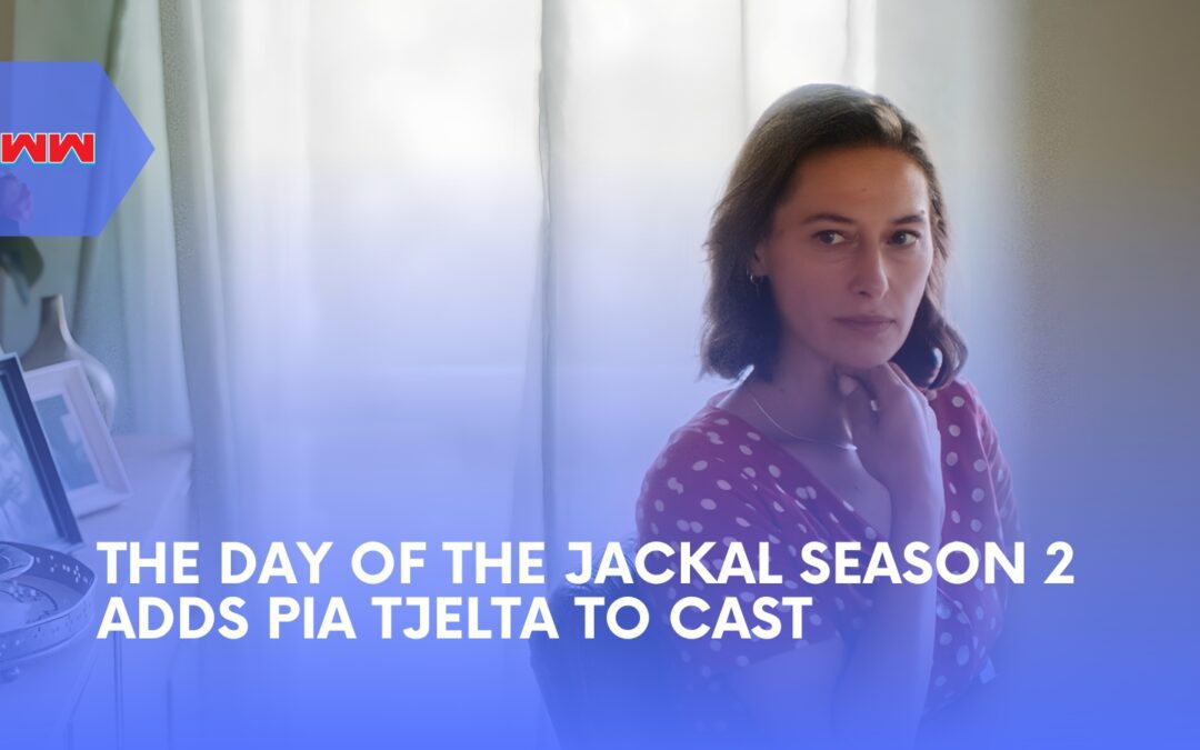 The Day of the Jackal Season 2 Adds Pia Tjelta in Mystery Role as Eddie Redmayne Returns